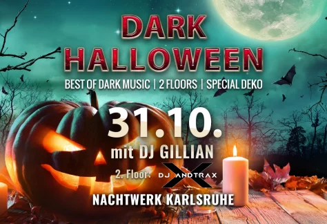 DARK HALLOWEEN Party auf 2 Floors im Nachtwerk Karlsruhe mit DJ GILLIAN auf dem Mainfloor und AndTraX (auf dem zweiten Floor). Eine der größten düsteren Halloween Partys im Südwesten.