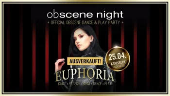 Obscene Night 2026 » EUPHORIA- Die Kinky, Fetisch und BDSM Dance & Play Party in Karlsruhe von und mit DJ GILLIAN. Die offizielle Aftershowparty der BDSM & Fetisch Messe obscene.