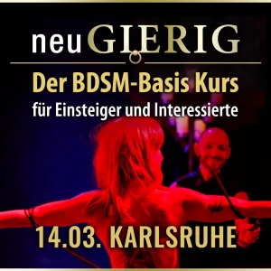 neuGIERIG » Der BDSM-Basis Kurs/Workshop für Einsteiger und Interessierte mit Workshopleiter GILLIAN in Karlsruhe. In diesem ca. 5 stündigen Intensiv Seminar erfährst Du die Grundlagen des BDSM, wie man den richtigen Einstieg findet, worauf man achten muss und was man vermeiden sollte, wie man selbst kreativ wird, Sicherheitsaspekte, verschiedene Spielarten, den richtigen Umgang mit Sub, Schlagwerk, Spielsachen und Toys,… uvm. für gefahrlose und erfüllende BDSM Sessions.