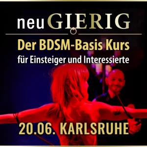 neuGIERIG » Der fundierte BDSM-Basis Kurs/Workshop für Einsteiger und Interessierte mit Workshopleiter GILLIAN in Karlsruhe. In diesem ca. 5 stündigen Intensiv Seminar erfährst Du die Grundlagen des BDSM, wie man den richtigen Einstieg findet, worauf man achten muss und was man vermeiden sollte, wie man selbst kreativ wird, Sicherheitsaspekte, verschiedene Spielarten, den richtigen Umgang mit Sub, Schlagwerk, Spielsachen und Toys,… uvm. für gefahrlose und erfüllende BDSM Sessions.