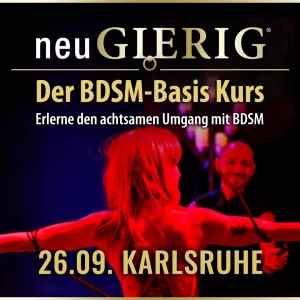 neuGIERIG » Der BDSM-Basis Kurs/Workshop für Einsteiger und Interessierte mit Workshopleiter GILLIAN in Karlsruhe. Erlerne den achtsamen Umgang mit BDSM in einer sicheren Umgebung mit einem fachkundigen Experten. In diesem ca. 5 stündigen Intensiv Kurs erfährst Du die Grundlagen des BDSM, wie man den richtigen Einstieg findet, worauf man achten muss und was man vermeiden sollte, wie man selbst kreativ wird, wie man Dominanz lernen kann, wie man seine Fantasien in die Realität umsetzt, Sicherheitsaspekte, verschiedene Spielarten, den richtigen Umgang mit Sub, Schlagwerk, Spielsachen und Toys,… uvm. für gefahrlose und erfüllende BDSM Sessions.