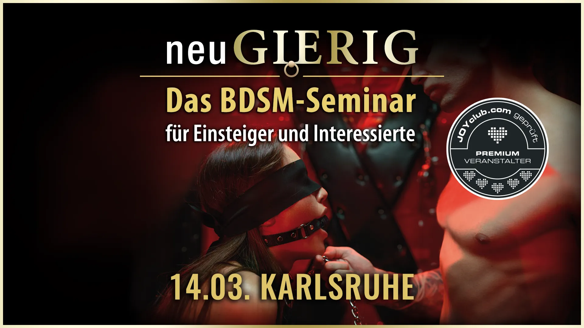 neuGIERIG » Der BDSM-Basis Kurs/Workshop für Einsteiger und Interessierte mit Workshopleiter GILLIAN in Karlsruhe. In diesem ca. 5 stündigen Intensiv Seminar erfährst Du die Grundlagen des BDSM, wie man den richtigen Einstieg findet, worauf man achten muss und was man vermeiden sollte, wie man selbst kreativ wird, Sicherheitsaspekte, verschiedene Spielarten, den richtigen Umgang mit Sub, Schlagwerk, Spielsachen und Toys,… uvm. für gefahrlose und erfüllende BDSM Sessions.